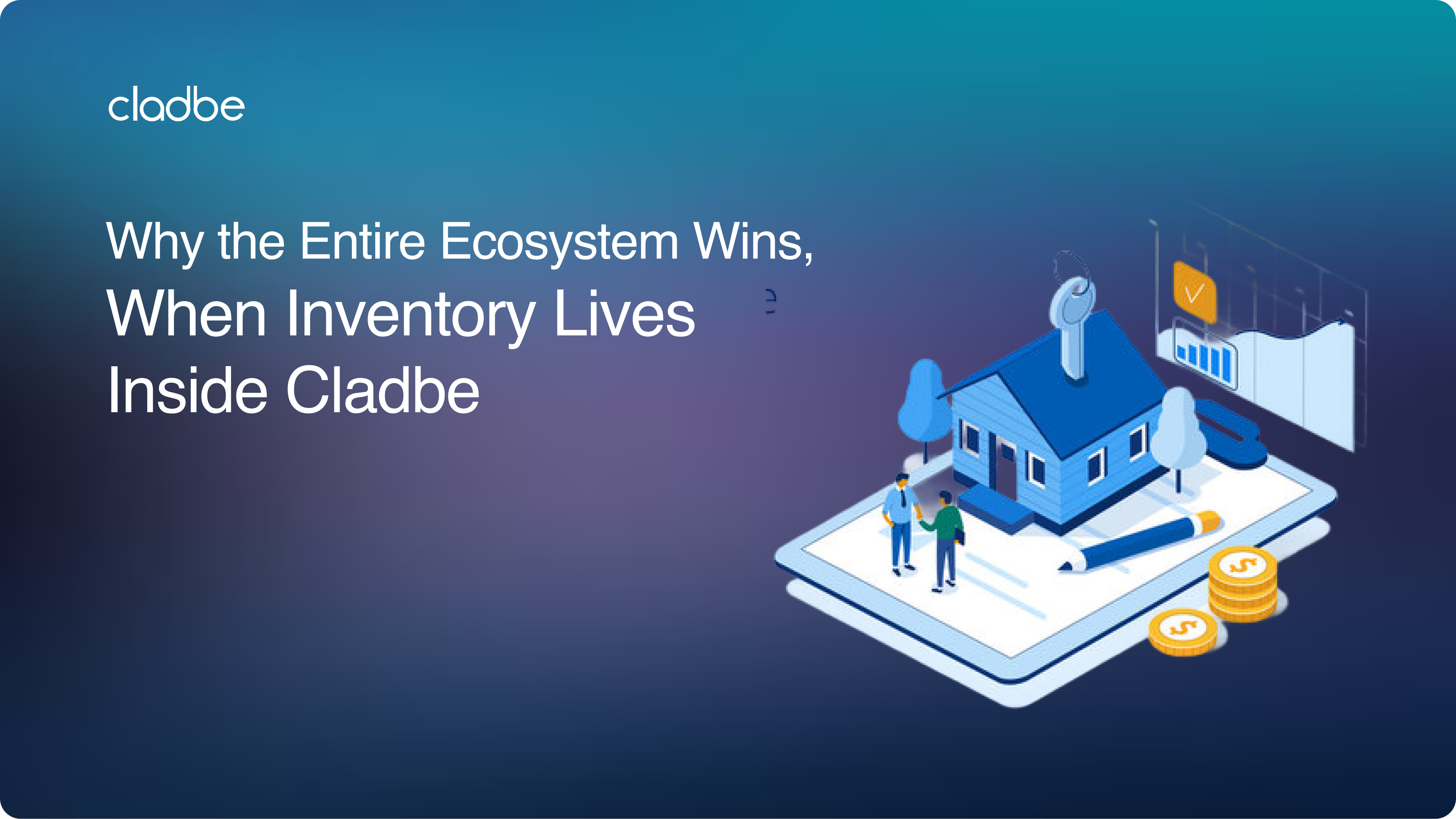 Why the Entire Ecosystem Wins, When Inventory Lives Inside Cladbe